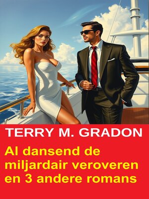 cover image of Al dansend de miljardair veroveren en 3 andere romans